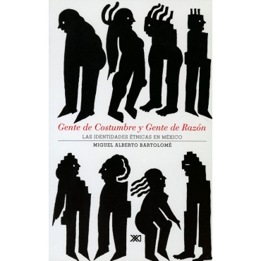 Gente de costumbre y gente de razon. Las identidades étnicas en México