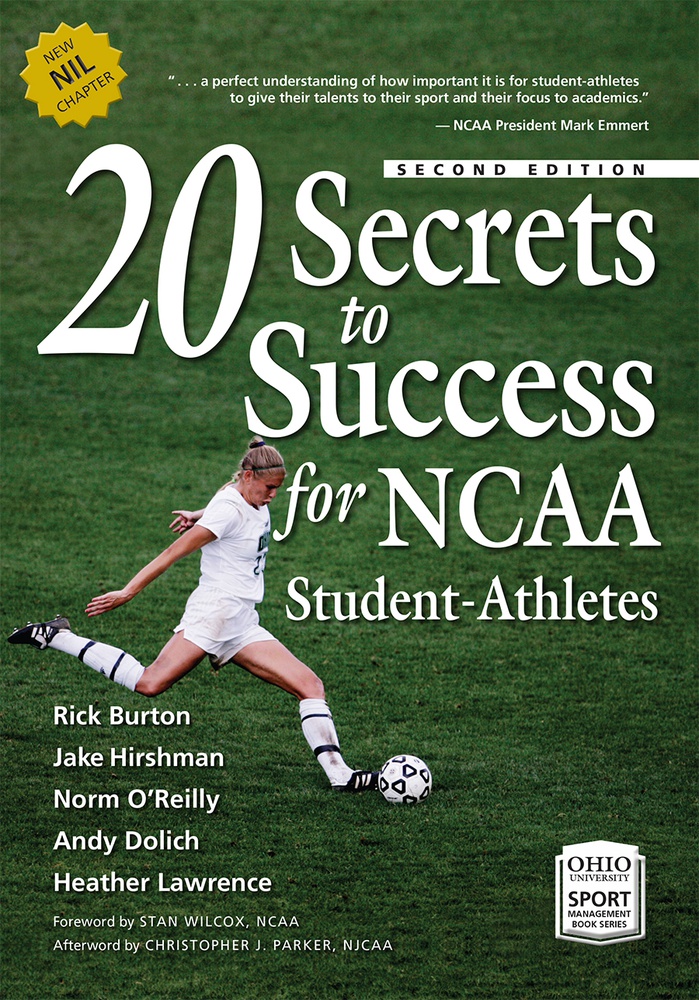 20 Secrets to Success for NCAA Student-Athletes (Ohio University Sport Management Series)