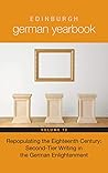 Edinburgh German Yearbook 12: Repopulating the Eighteenth Century: Second-Tier Writing in the German Enlightenment