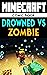 Minecraft: Drowned vs Zombie