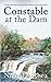 CONSTABLE AT THE DAM a perfect feel-good read from one of Britain’s best-loved authors (Constable Nick Mystery)