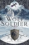 Wolf Soldier by James R. Hannibal