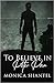 To Believe in Peter Pan by Monica Shantel