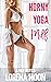 Horny Yoga Milf: A Milf Ero...