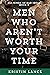 Men Who Aren’t Worth Your Time