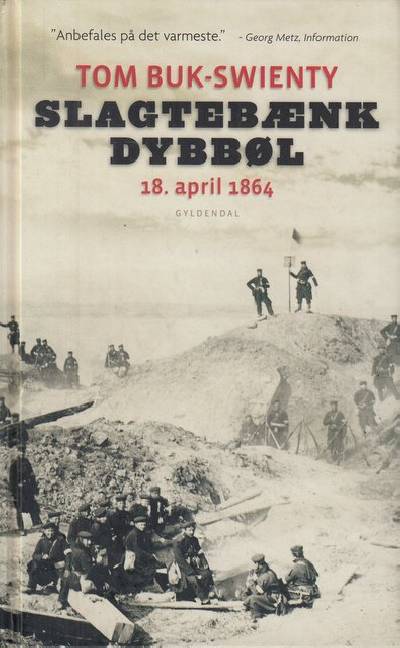 Slagtebænk Dybbøl - 18. april 1864 - historien om et slag (Hardcover)