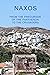 Naxos. From the precursor of the Parthenon to the Crusaders (Travel to culture and landscape)