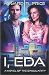 I, Eda: A Novel of the Singularity