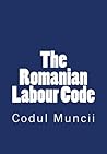 The Romanian Labour Code: Codul Muncii