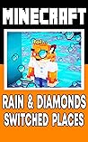 Minecraft: Rain and Diamonds Switched Places