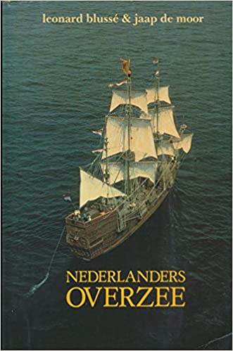Nederlanders overzee: de eerste vijftig jaar 1600-1650 (Paperback)