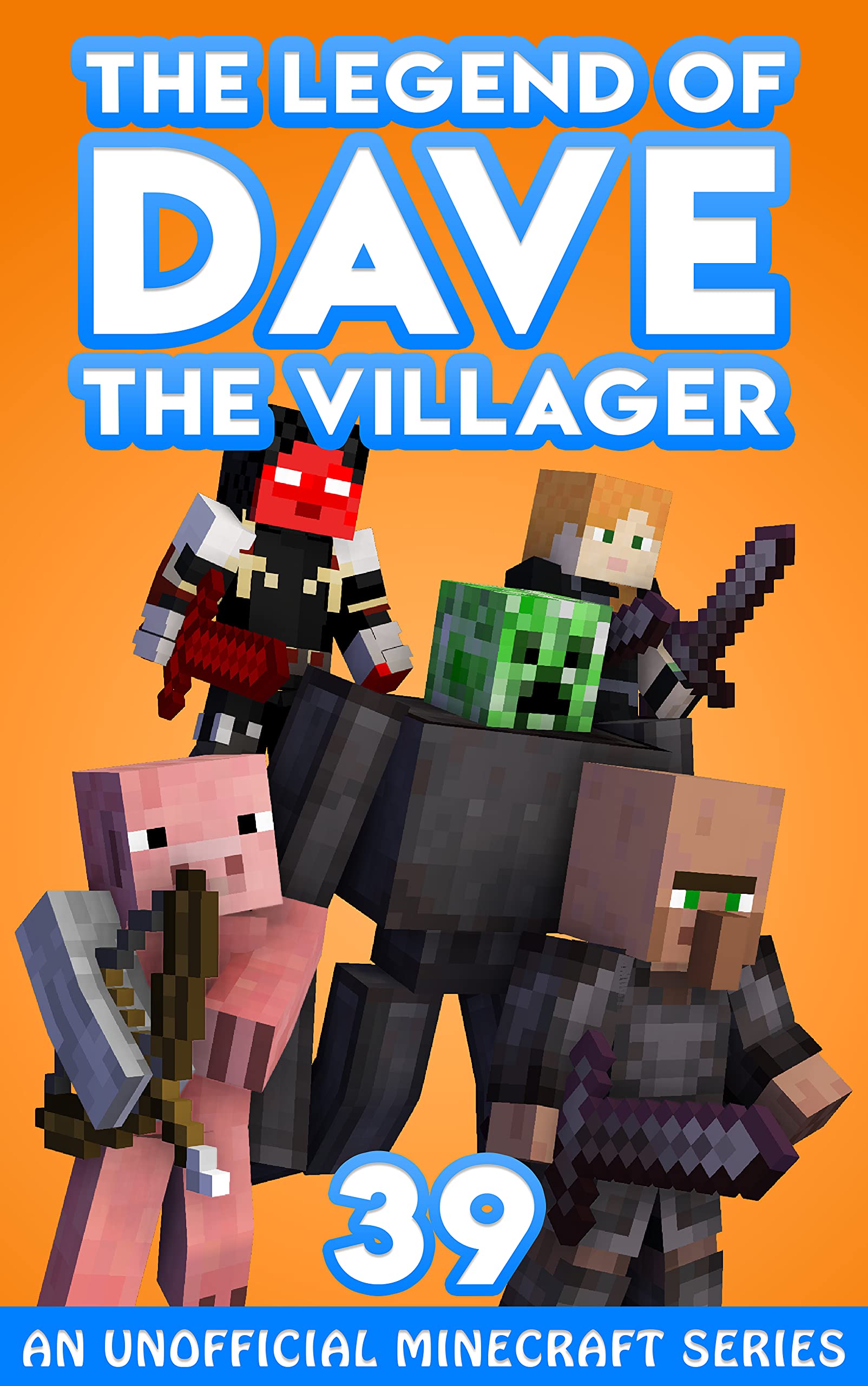 Dave the Villager 39: An Unofficial Minecraft Series (The Legend of Dave the Villager)