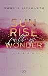 Sunrise Full Of Wonder by Mounia Jayawanth