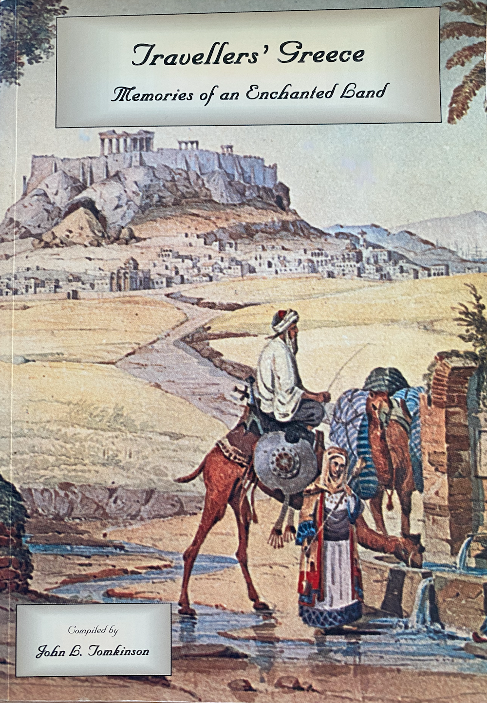 Travellers' Greece - Memories of an Enchanted Land