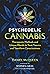 Psychedelic Cannabis by Daniel McQueen Psychedelic Cannabis by Daniel McQueen