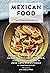 Mexican Food: The Ultimate ...