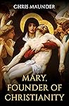 Mary, Founder of ...