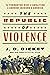 The Republic of Violence: T...