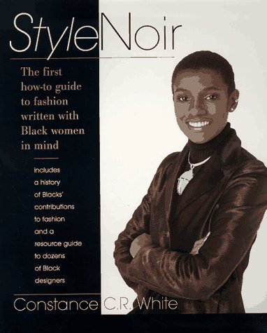 Style Noir: The First How-To Guide to Fashion Written With Black Women in Mind