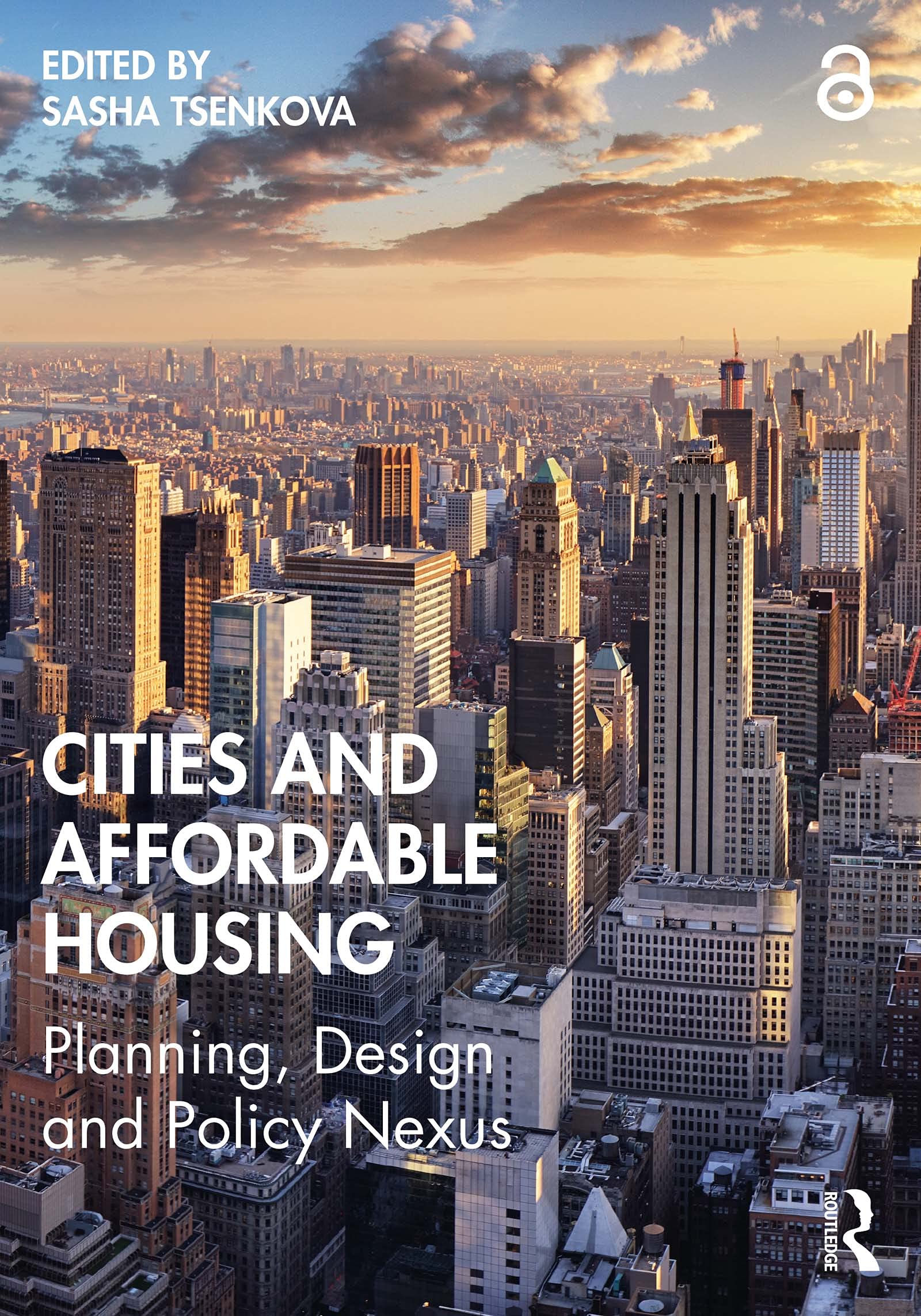 Cities and Affordable Housing: Planning, Design and Policy Nexus (Kindle Edition)