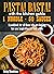 Pasta! Basta! With the Kitchen Guide by Vicky Bennison