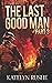 The Last Good Man Part 3
