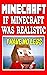 Minecraft: If Minecraft Was Realistic