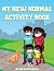 My New Normal Activity Book...