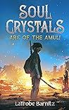 Soul Crystals ARC...