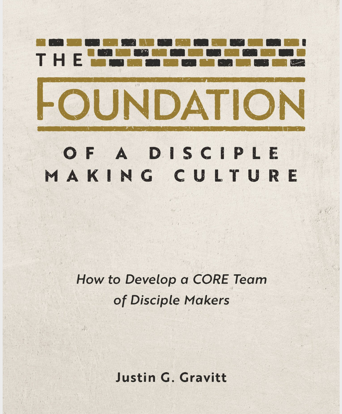 The Foundation of a Disciple Making Culture