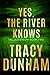 Yes, the River Knows: Tal Jefferson Book 2