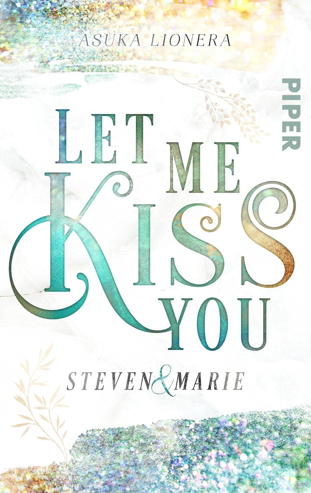 Let me kiss you: Steven & Marie (Paperback)