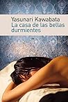 La casa de las bellas durmientes by Yasunari Kawabata
