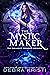 The Mystic Maker (The Balance Bringer Origins Book 1)