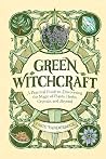 Green Witchcraft:...