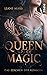 Queen of Magic by Liane Mars