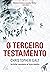 Terceiro Testamento, O by Christopher Galt