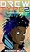 Drew Type 2-Book 1: Coming of Age