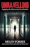 Unravelling by Helen  Forbes