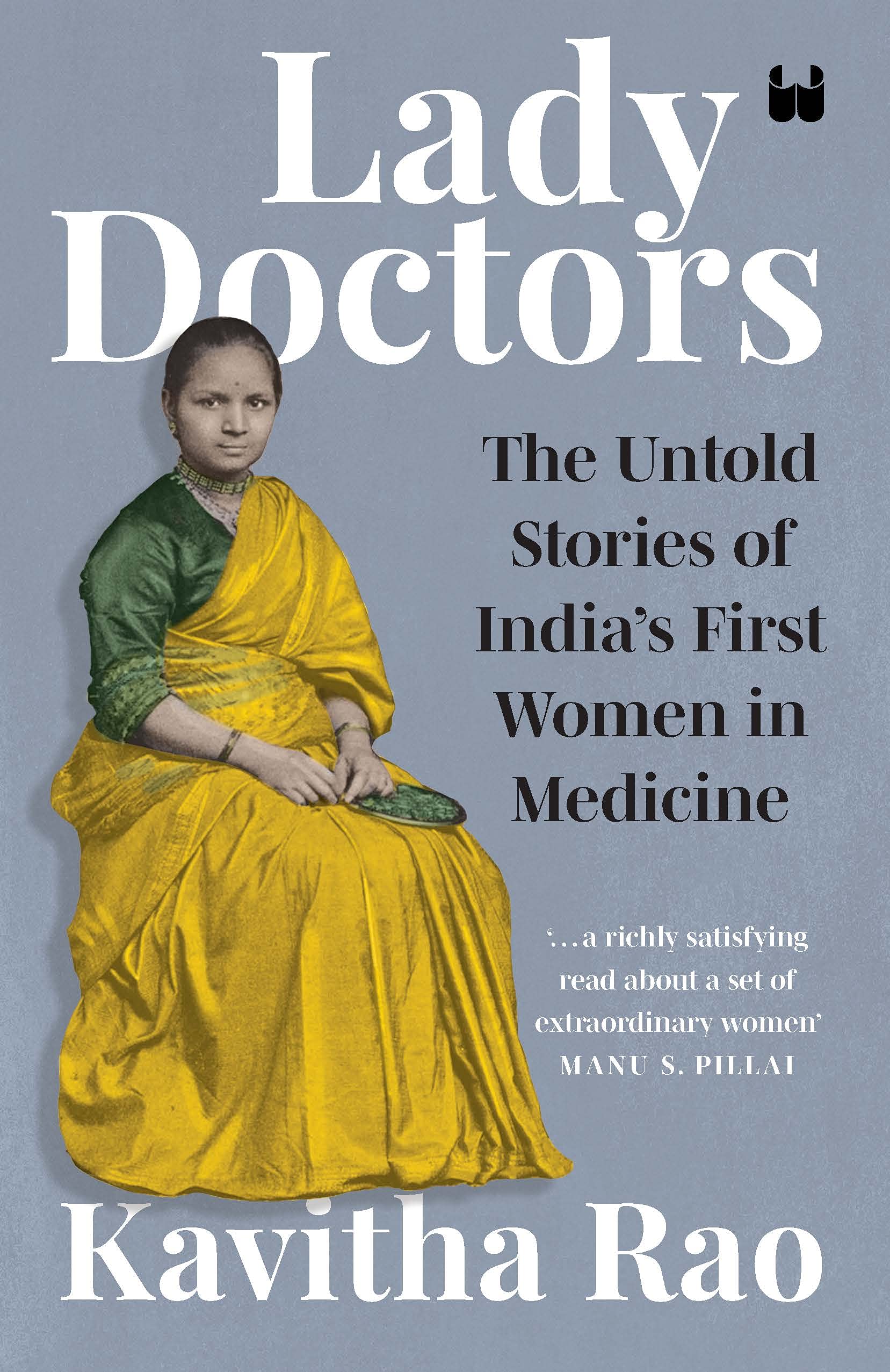 Lady Doctors: The Untold Stories of India's First Women in Medicine (Kindle Edition)