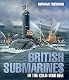 British Submarines in the Cold War Era