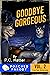 Goodbye Gorgeous: Poached Parody (Lucius Anoraq Book 2)