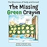 The Missing Green Crayon: The Adventures of Teddy and Emmett