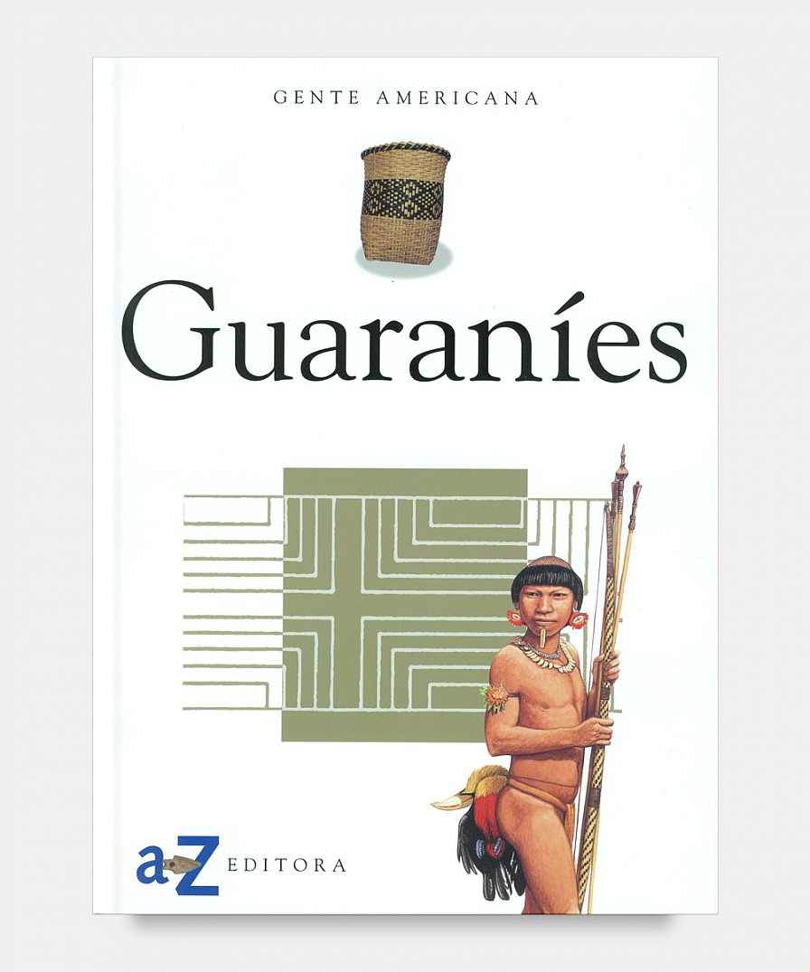 Guaraníes. Su vida y sus mitos (Paperback)
