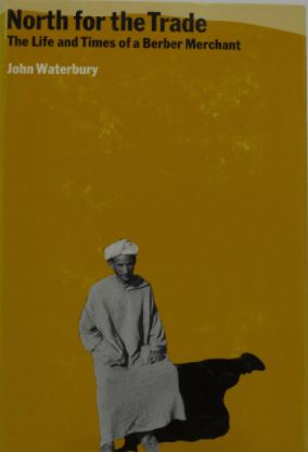 North for the trade;: The life & times of a Berber merchant