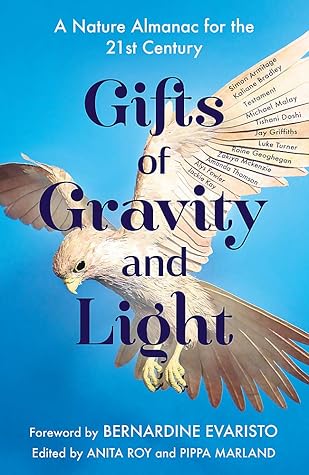 Gifts of Gravity and Light: A Nature Almanac for the Twenty-first Century