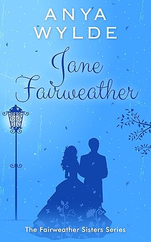 Jane Fairweather (Fairweather Sisters, #4)