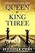 Queen to King Three (Divine...