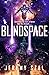 Blindspace by Jeremy Szal