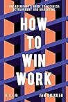 How To Win Work by Jan Knikker How To Win Work by Jan Knikker